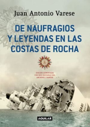 De naufragios y leyendas en las costas de Rocha