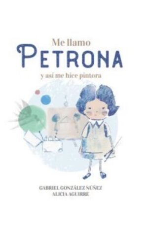 Me llamo Petrona y así me hice pintora