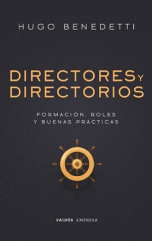 Directores y directorios Formación, roles y buenas prácticas