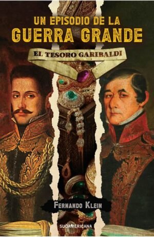 Un episodio de la Guerra Grande. El tesoro Garibaldi