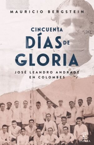 Cincuenta días de gloria. José Leandro Andrade en Colombes