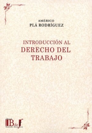 Introducción al derecho del trabajo.
