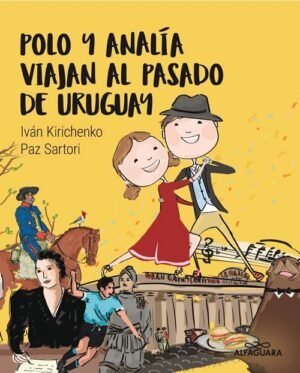 Polo y Analía viajan al pasado de Uruguay.