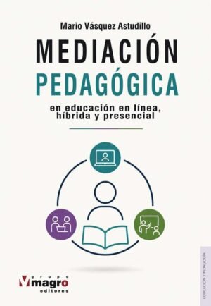 Mediación pedagógica en educación en línea, híbrida y presencial