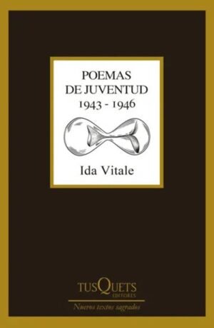 Poemas de juventud 1943-1946 (Poemas inéditos de Ida Vitale) Premio Cervantes 2018