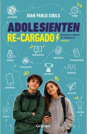 Adolesienten re-cargado. Escuchar y educar en tiempos de cambios