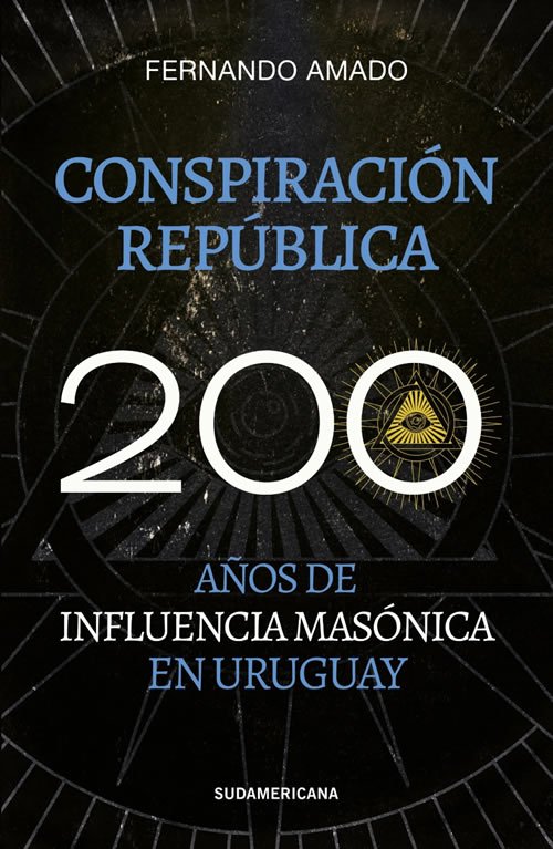 9789915710297 Conspiración república. 200 años de influencia masónica en Uruguay