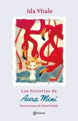 Las historias de Aura Miní. Ilustraciones de Daniel Heide