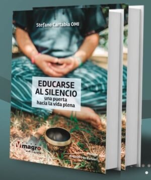 Educarse al silencio. Una puerta hacia la vida plena