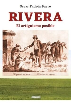 Rivera. El artiguismo posible