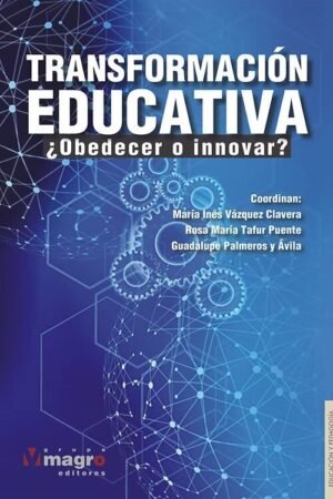 Transformación educativa ¿Obedecer o innovar?