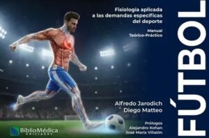 Fútbol. Fisiología aplicada a las demandas específicas del deporte. Manual teórico-práctico