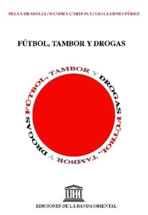 Fútbol, tambor y drogas