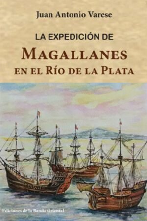 La expedicion de Magallanes en el rio de la plata