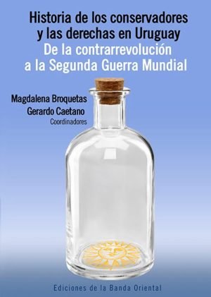 Historia de los conservadores y las derechas en Uruguay. De la contrarrevolución a la Segunda Guerra