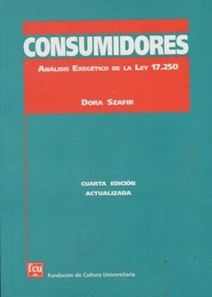 Consumidores 4Ed. Análisis exegético de la ley 17.250