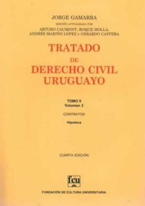 T2.V2. TRATADO DE DERECHO CIVIL URUGUAYO/HIPOTECA
