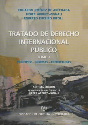 T.1 Tratado de Derecho Internacional Público. Principios, normas, estructuras