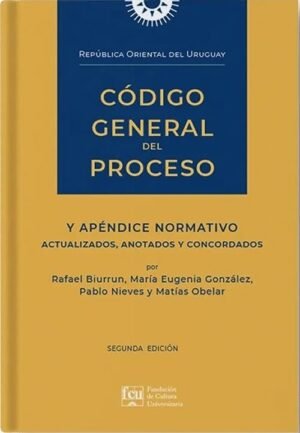 Código general del proceso. Y apéndice normativo. Actualizados, anotados y concordados