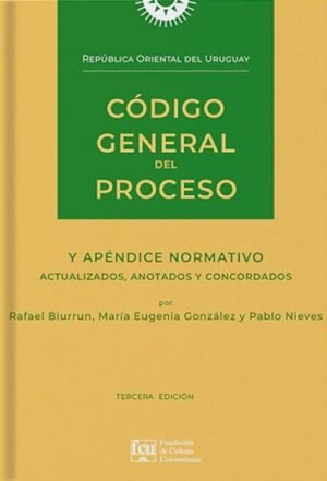 Código General del Proceso y Apéndice Normativo Actualizados, Anotados y Concordados
