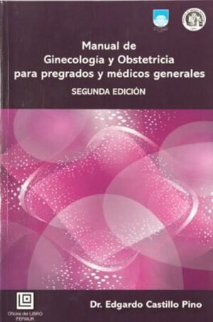 Manual de ginecología y obstetricia para pregrados y médicos generales 2Ed.