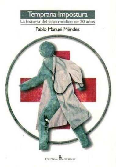 9789974493919 Temprana impostura. La historia del falso médico de 20 años