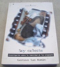 Soy celeste. Investigación sobre la identidad de los uruguayos