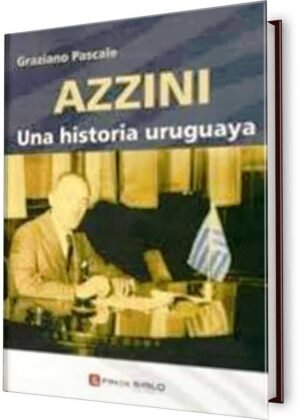 Azzini. Una historia uruguaya