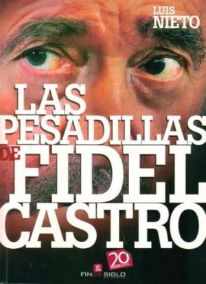 Las pesadillas de Fidel Castro