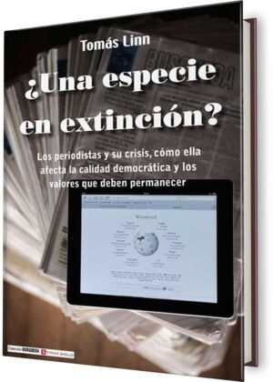 ¿Una especie en extinción? Los periodistas y su crisis, cómo ella afecta la calidad democrática y lo