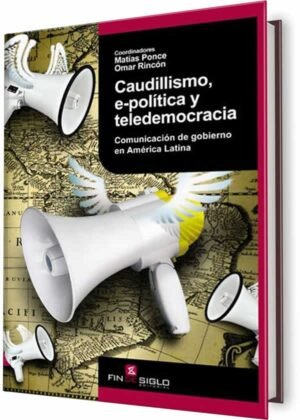 Caudillismo, e-política y teledemocracia