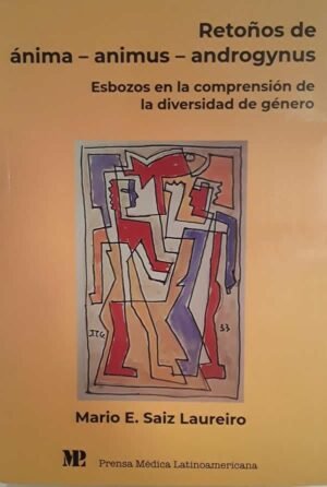 Retoños de anima - animus - androgynus. Esbozos en la comprensión de la diversidad de género