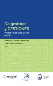 De gestores y gestiones. 7 áreas claves de la gestión en salud