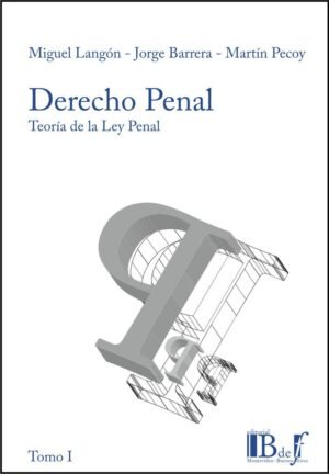 DERECHO PENAL TEORÍA DE LA LEY PENAL