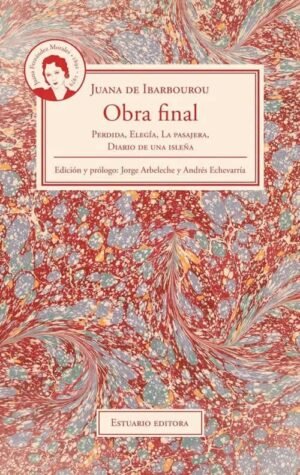 Obra final. Perdida, Elegía, La pasajera, Diario de una isleña