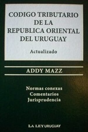 CODIGO TRIBUTARIO DE LA REPUBLICA DEL URUGUAY ACTUALIZADO 2012