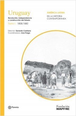 T.1.URUGUAY REVOLUCION INDEPENDENCIA Y CONSTRUCCION DEL ESTADO