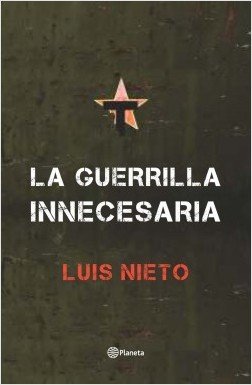 LA GUERRILLA INNECESARIA