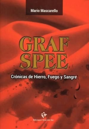 Graf Spee. Crónicas de hierro, fuego y sangre