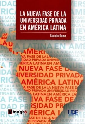 La nueva fase de la universidad privada en América Latina