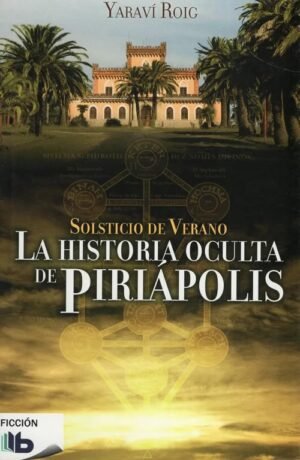 Solsticio de verano. La historia oculta de Piriápolis