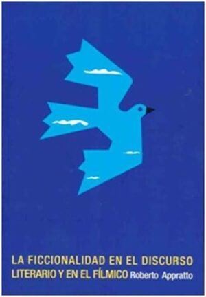 La ficcionalidad en el discurso literario y en filmico