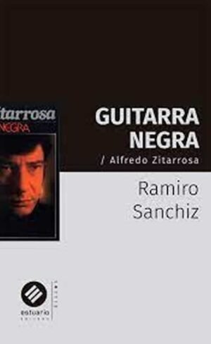 Guitarra negra. Alfredo Zitarrosa