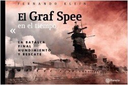 EL GRAF SPEE EN EL TIEMPO / LA BATALLA FINAL HUNDIMIENTO Y RESCATE