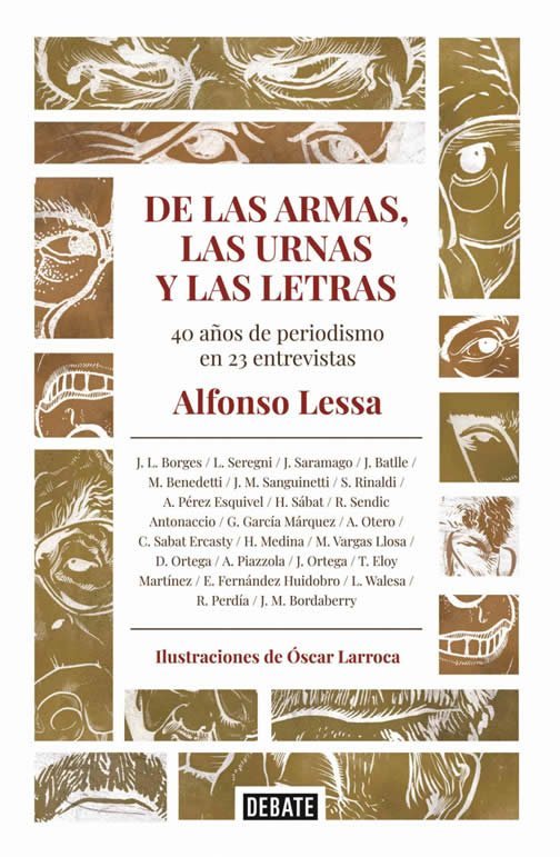 9789974892514 De las armas, las urnas y las letras. 40 años de periodismo en 23 entrevistas