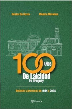 100 AÑOS DE LAICIDAD EN URUGUAY