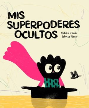Mis superpoderes ocultos