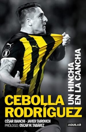 Cebolla Rodríguez Un hincha en la cancha