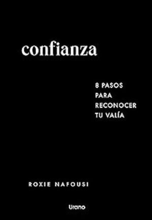 CONFIANZA: 8 PASOS PARA RECONOCER TU VALÍA